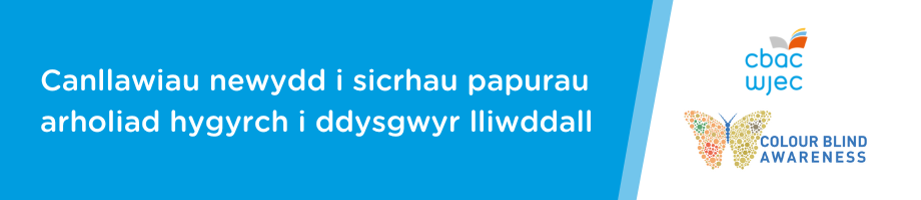 Canllawiau newydd i sicrhau papurau arholiad hygyrch i ddysgwyr lliwddall